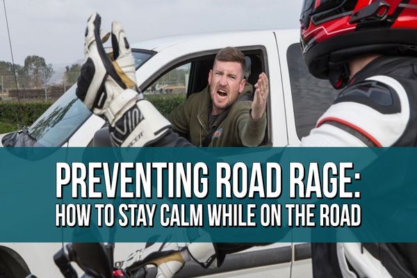 Preventing Road Rage: How to Stay Calm While on the Road