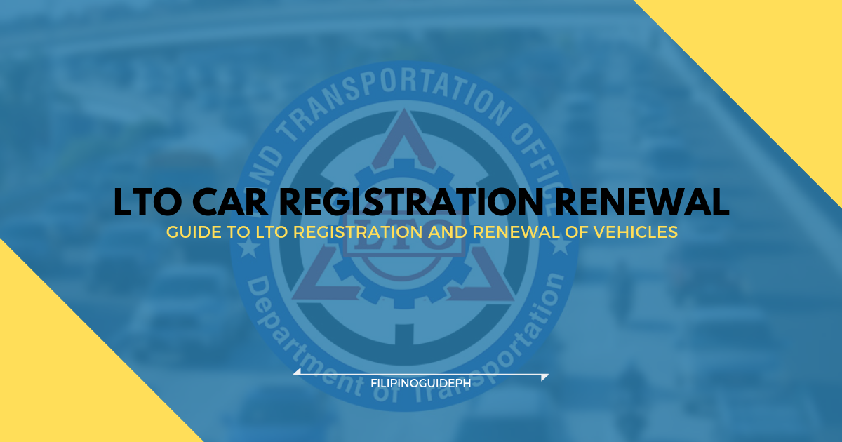 The Ultimate Guide On LTO Registration Renewal